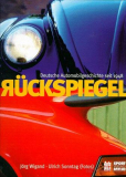 Rückspiegel - Deutsche Automobilgeschichte seit 1948