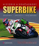 Superbike - historie a současnost, závody, jezdci, technika