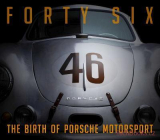 Forty Six - The Birth of Porsche Motorsport