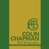 Colin Chapman - The Authorised Biography
