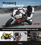 Project Superbike - Entwicklungsgeschichte der BMW S 1000 RR