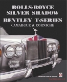 Rolls-Royce Silver Shadow / Bentley T-series, Camargue & Corniche (4th Edition)
