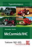 McCormick/IHC Traktoren von 1937-1975 - Typen-Kompass