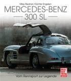 Mercedes-Benz 300 SL - Vom Rennsport zur Legende