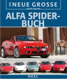 Alfa Romeo Spider: Das neue große Alfa-Spider-Buch