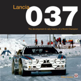 Lancia 037 - The development and rally history of a world champion