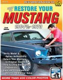 Ford Mustang: How To Restore Your Mustang 1964-1/2 - 1973