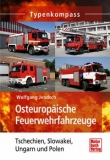 Osteuropäische Feuerwehrfahrzeuge - Tschechien, Slowakei, Ungarn und Polen