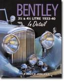 Bentley 3-1/2 and 4-1/4 Litre in Detail 1933-40 In Detail