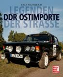DDR-Ostimporte - Legenden der Straße