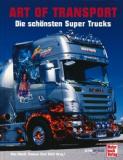 Art of Transport - Die schönsten Super Trucks