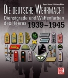 Die deutsche Wehrmacht - Dienstgrade und Waffenfarben des Heeres 1939-1945