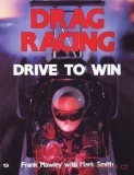 Drag Racing to Win: How to Drive Dragsters