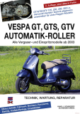 Vespa GT, GTS, GTV Automatik-Roller (od 03)