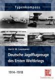 Deutsche Jagdflugzeuge des Ersten Weltkriegs 1914-1918