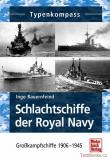Schlachtschiffe der Royal Navy - Großkampfschiffe 1906-1945