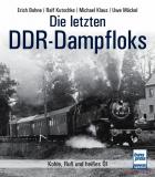 Die letzten DDR-Dampfloks - Kohle, Ruß und heißes Öl