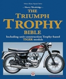 The Triumph Trophy Bible - Including unit-construction Trophy-based TIGER models