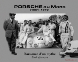 Porsche au Mans 1951-1970, Birth of a Myth