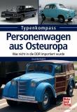 Personenwagen aus Osteuropa: Was nicht in die DDR importiert wurde