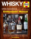 Whisky Manual - Practical guide to history, appreciation and distilling of Whisk