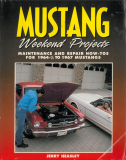 Mustang Weekend Projects: Maintenance and Repair How-Tos for 1964-1/2 to 1967 Mu
