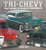 Tri-Chevy - That means '55, '56 and '57 Chevrolets