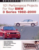 101 Performance Projects for Your BMW 3-Series 1982-2000