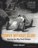     Power Without Glory: Racing the Big Twin Cooper