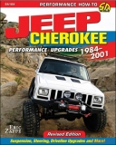 Jeep Cherokee Performance Upgrades: 1984-2001 (Revised Edition)