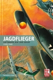 Jagdflieger - Luftwaffe, RAF und USAAF - 1939-1945