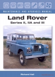 Land Rover Series II, IIA and III - Maintenance and Upgrades Manual