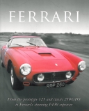 Ferrari: From the Prototype 125 and classic 250 GTO to Ferrari's stunning F430