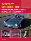 Everyday Modifications for Your Triumph Spitfire, Herald, Vitesse and GT6