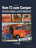Vom T2 zum Camper, VW Bus-Umbau leicht gemacht