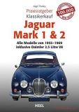 Jaguar Mark 1 & 2: Alle Modelle von 1955 bis 1969 inklusive Daimler 2.5-litre V8