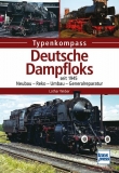 Deutsche Dampfloks seit 1945: Neubau - Reko - Umbau - Generalreparatur