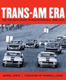 Trans-Am Era: The Golden Years in Photographs, 1966-1972