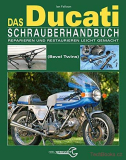 Das Ducati Schrauberhandbuch: Die Königswellen V-Twins 1971 bis1986