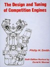The Design and Tuning of Competition Engines; Smith Philip H.