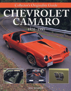 Chevrolet Camaro 1970-1981: Collector´s Originality Guide