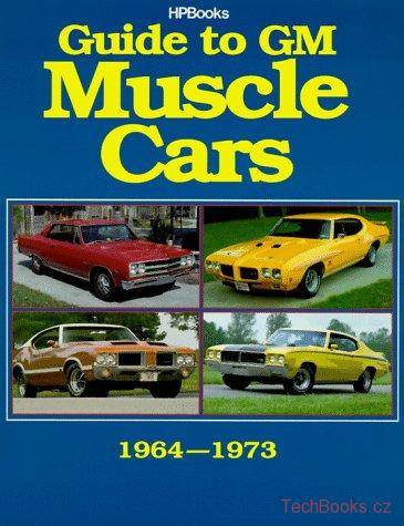 Guide to GM Muscle Cars 1964-1973