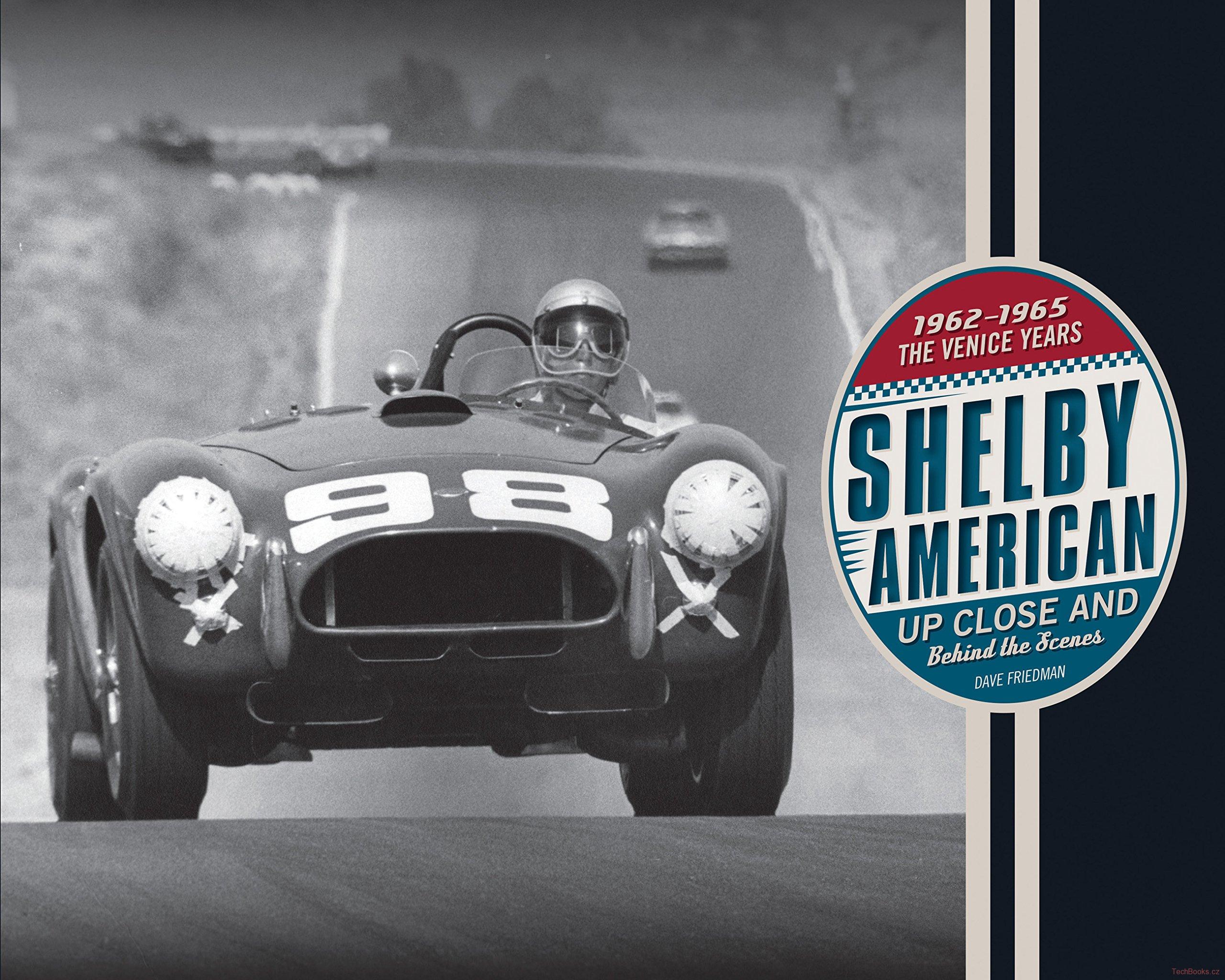 Shelby American: Up Close and Behind the Scenes