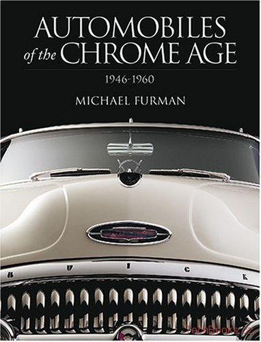 Automobiles of the Chrome Age: 1946-1960