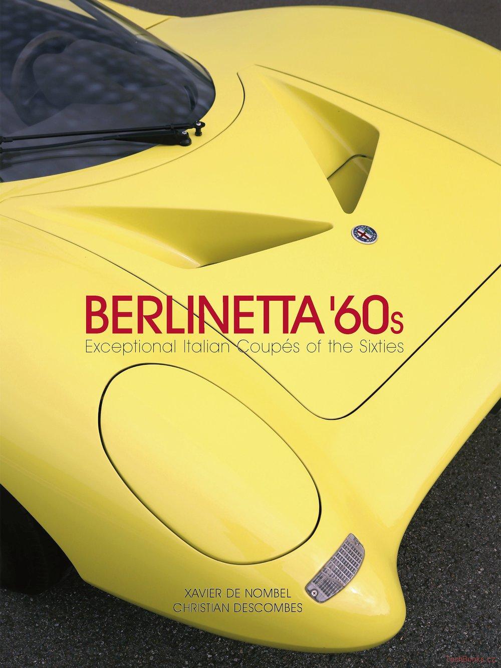 Berlinetta '60s: Exceptional Italian Coupés of the 1960s