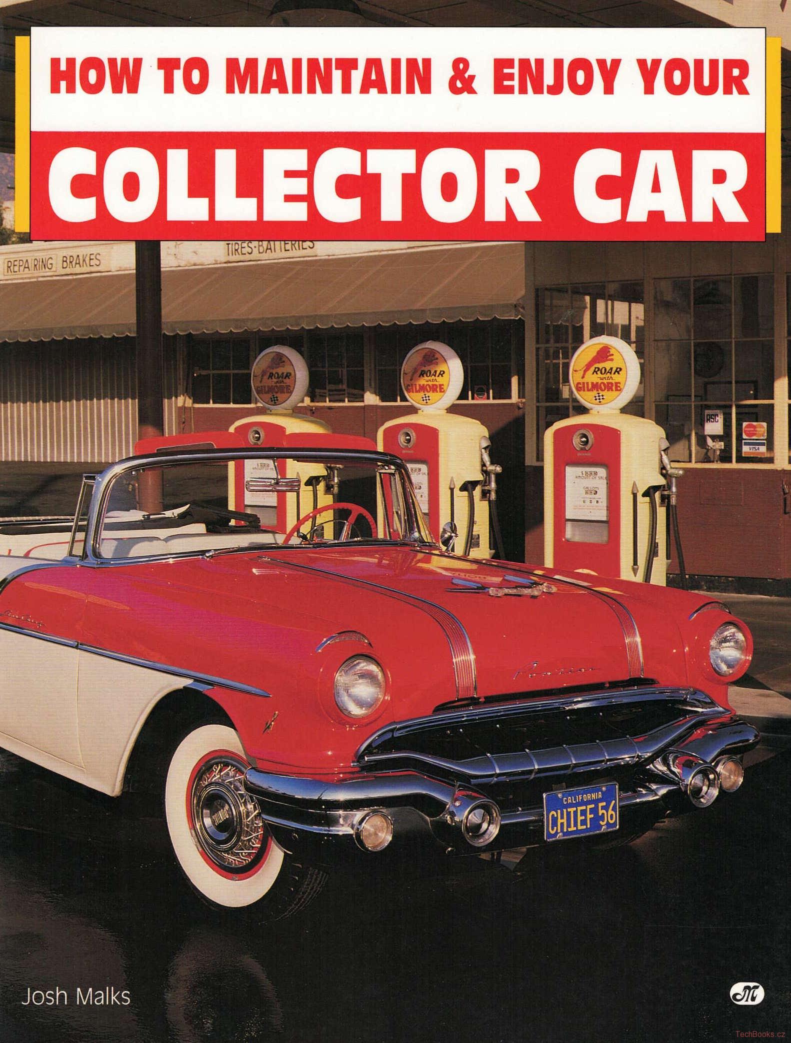 Collector Car, How to Maintain & Enjoy Your...