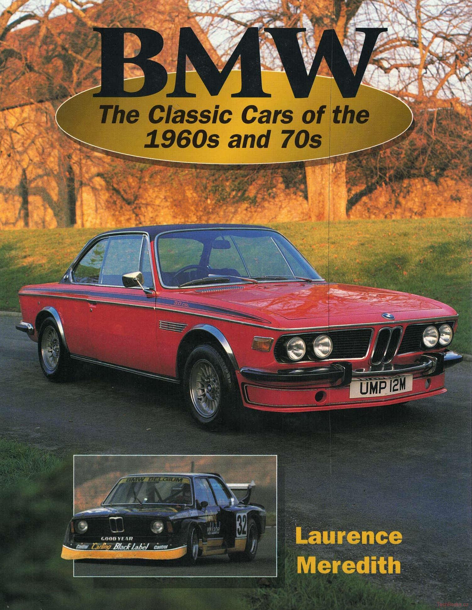 BMW - The Classic Cars of the 1960s and 70s