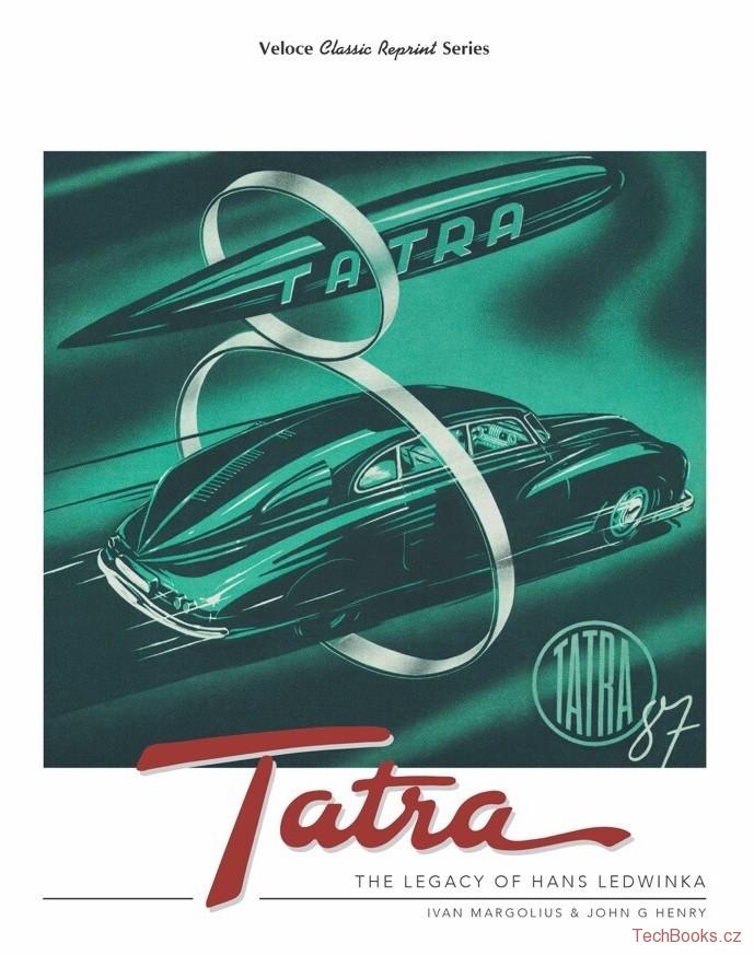 Tatra - The Legacy of Hans Ledwinka (Paperback)