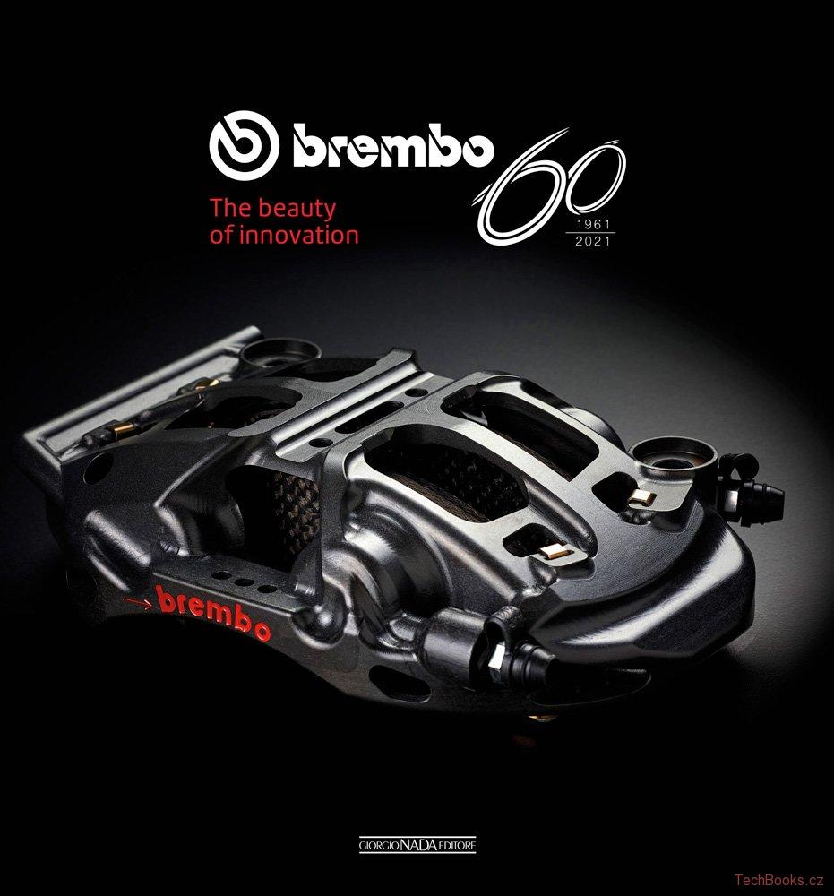 Brembo 60 - 1961-2021 - The Beauty of Innovation