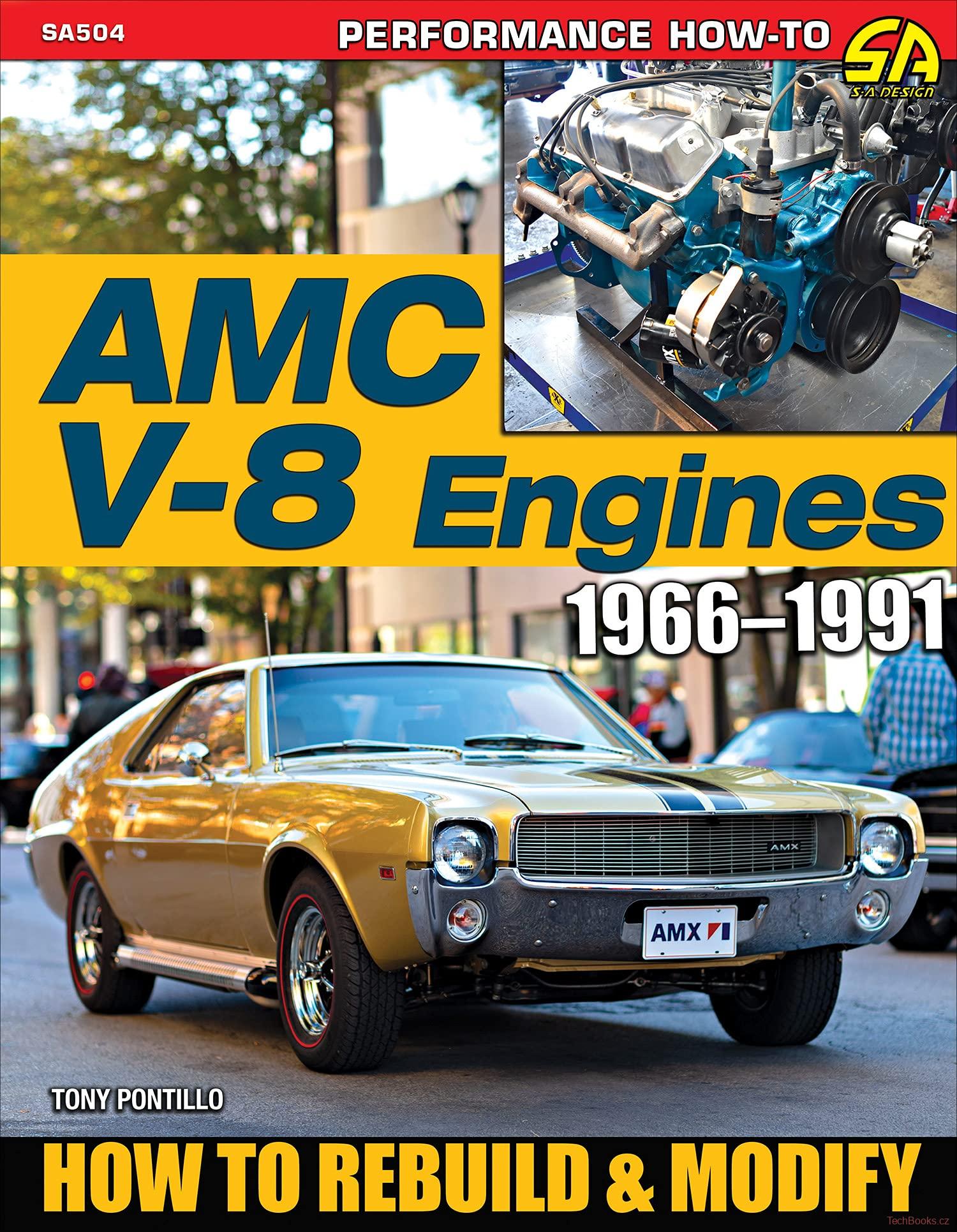 AMC V-8 Engines 1966–1991: How to Rebuild & Modify